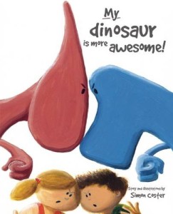 My Dinosaur Is More Awesome!