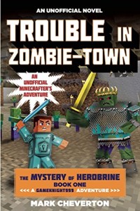 Trouble in Zombie-town: The Mystery of Herobrine