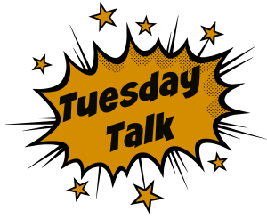 Tuesday Talk