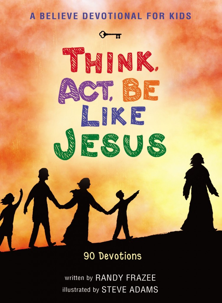 Think, Act, Be Like Jesus