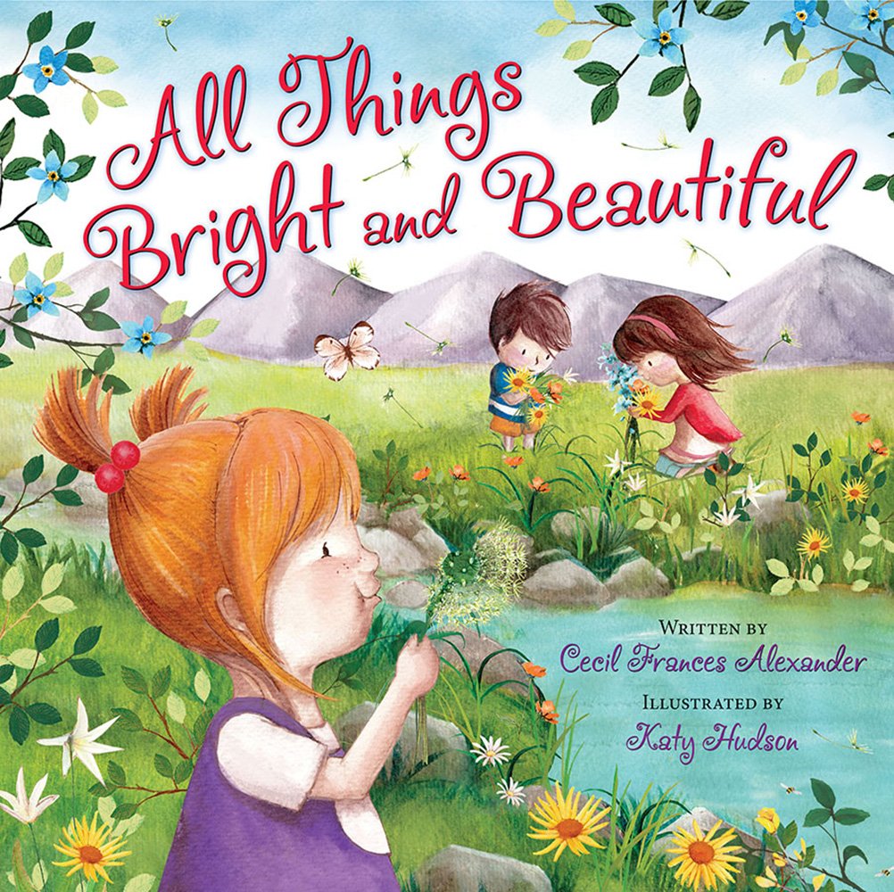 All Things Bright & Beautiful