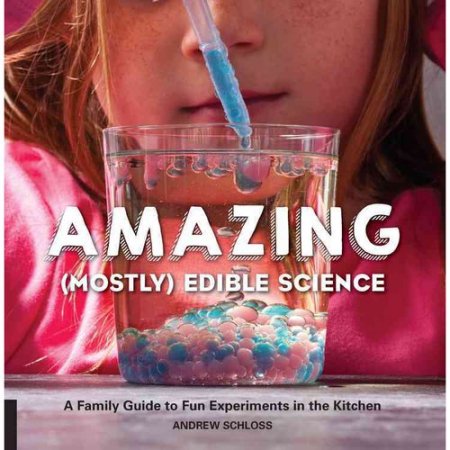 Amazing (Mostly) Edible Science