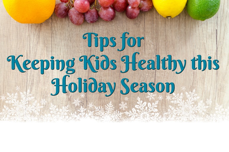 Tips for keeping kids healthy this holiday season